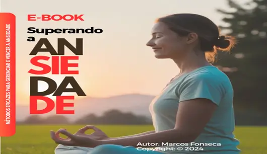 Ansiedade Explicada - E-book-Superando-a-Ansiedade